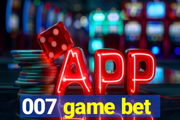 007 game bet
